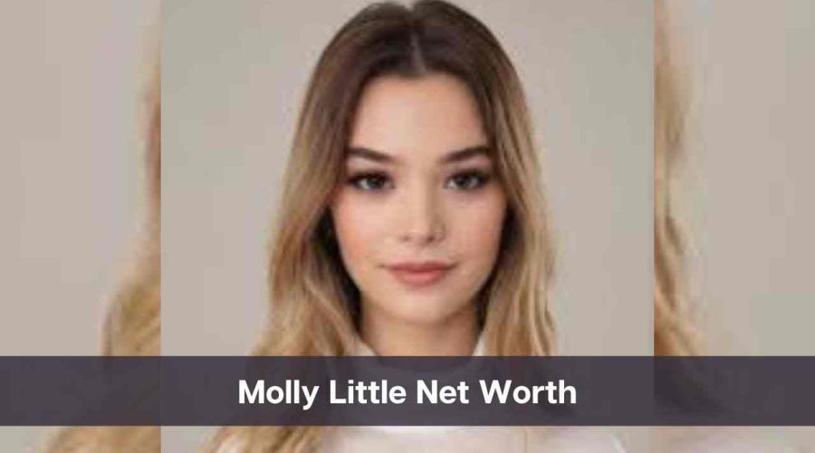 Molly Little Net Worth 2024: Know Her Age, Height, and Personal Life