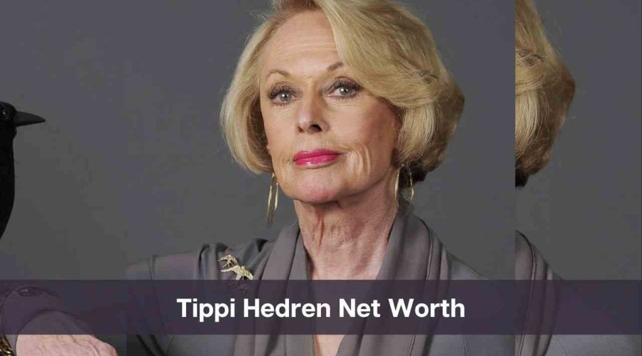 Tippi Hedren Net Worth 2024: Know Her Age, Height, and Personal Life