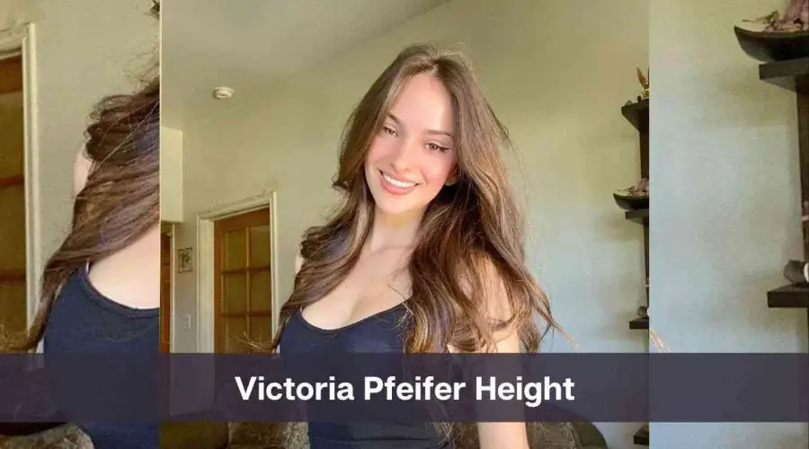 Victoria Pfeifer Height: Know Her Age, Net Worth, and Personal Life