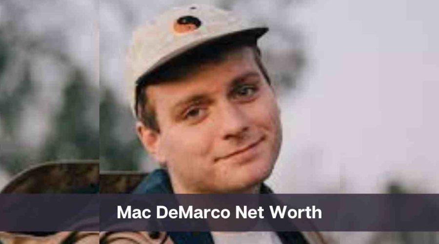 Mac DeMarco Net Worth 2024: Know His Age, Height, and Personal Life